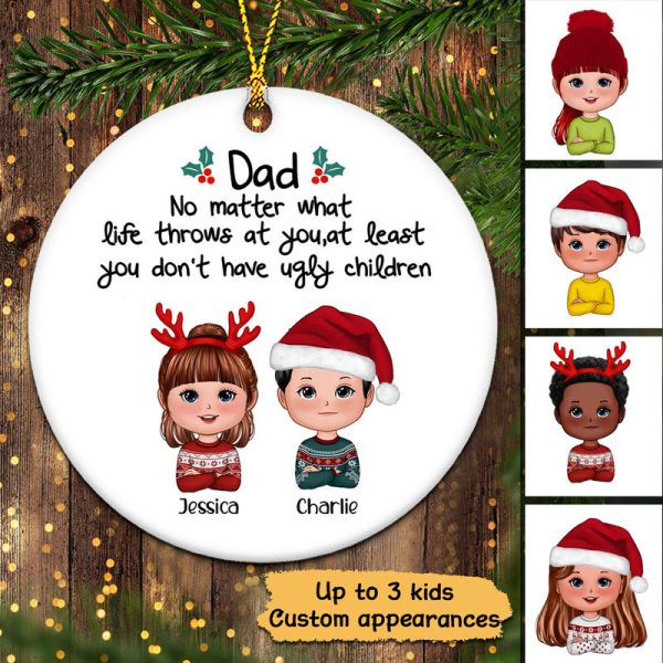 Dad No Matter What Funny Christmas Gift Personalized Circle Ornament Sale - Image 2