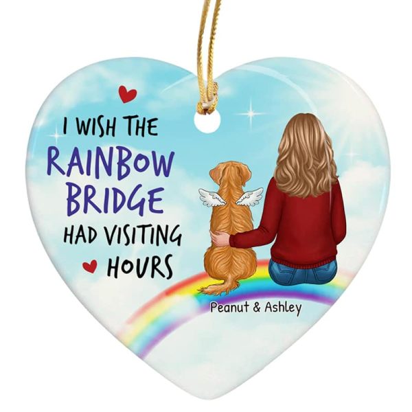 Wish Rainbow Bridge Had Visiting Hours Dog Memorial Personalized Heart Ornament Supply