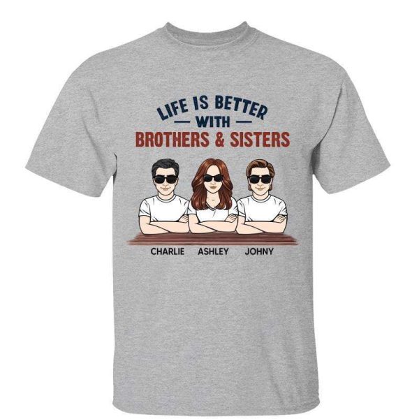Life Is Better With Brothers Sisters Siblings Front View Personalized Shirt Online now
