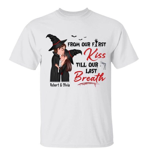 Doll Couple Kissing From Our First Kiss Till Our Last Breath Halloween Personalized Shirt Fashion