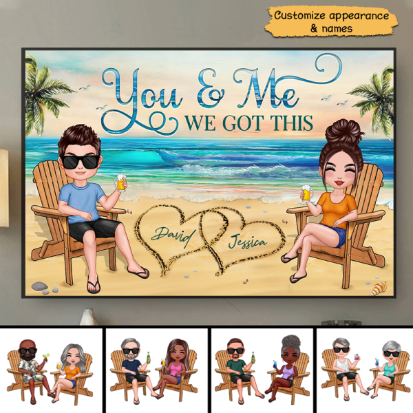 You Me We Got This Summer Doll Couple On Beach Personalized Horizontal Poster, The Perfect Personalized Anniversary Gift For Him, For Her on Sale